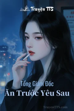 Bìa truyện Tổng Giám Đốc, Ăn Trước Yêu Sau với hình ảnh cặp đôi nam nữ trong bối cảnh hiện đại.