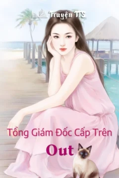 Bìa truyện Out với hình ảnh Tổng Giám Đốc Cấp Trên và cô thư ký
