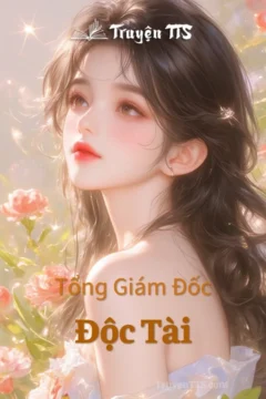 Bìa truyện Tổng Giám Đốc Độc Tài với hình ảnh cặp đôi chính.
