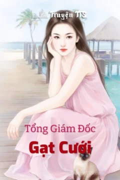Bìa truyện Tổng Giám Đốc Gạt Cưới