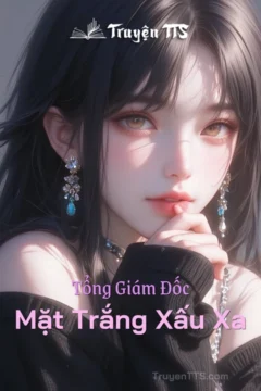 Bìa truyện Tổng Giám Đốc Mặt Trắng Xấu Xa