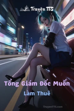 Ảnh bìa truyện Tổng Giám Đốc Muốn Làm Thuê, một câu chuyện ngôn tình hiện đại lãng mạn.