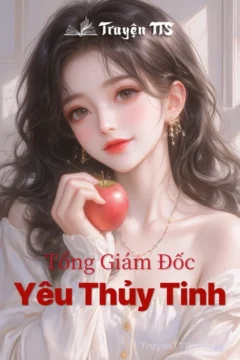 Bìa truyện Tổng Giám Đốc Yêu Thủy Tinh