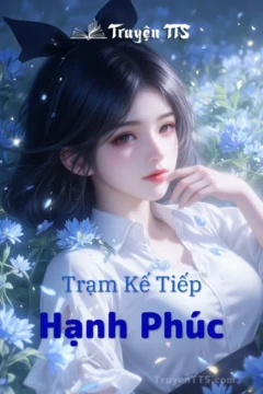 Trạm Kế Tiếp, Hạnh Phúc - Câu chuyện tình yêu hiện đại cảm động