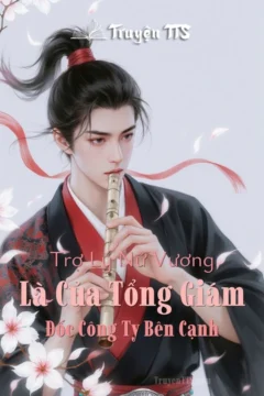 Bìa truyện Trợ Lý Nữ Vương Là Của Tổng Giám Đốc Công Ty Bên Cạnh với hình ảnh hai nhân vật chính.
