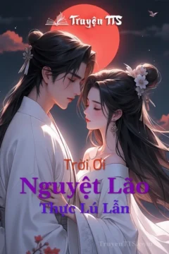 Bìa truyện Trời Ơi Nguyệt Lão Thực Lú Lẫn với hình ảnh các nhân vật cổ trang.