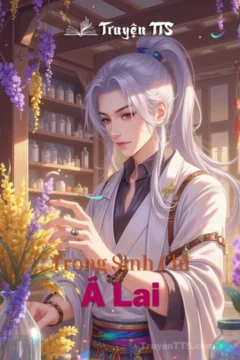 Bìa truyện Trọng Sinh Chi Á Lai