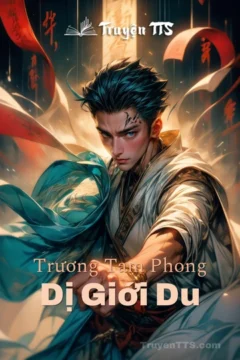 Bìa truyện Trương Tam Phong Dị Giới Du với hình ảnh nhân vật chính trong trang phục cổ trang hoặc tiên hiệp.