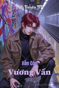 Bìa truyện Vẫn Còn Vương Vấn với hình ảnh hai nhân vật chính