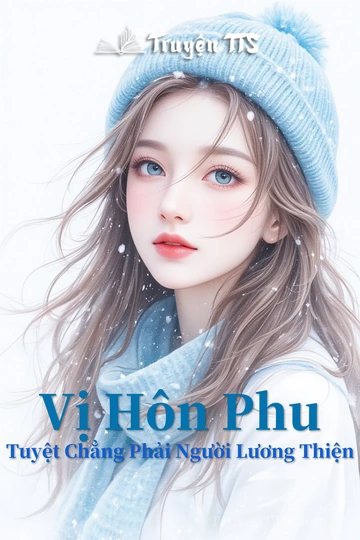 Vị Hôn Phu Tuyệt Chẳng Phải Người Lương Thiện