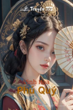 Bìa truyện "Vinh Hoa Phú Quý" với nhân vật chính trong trang phục cổ đại.