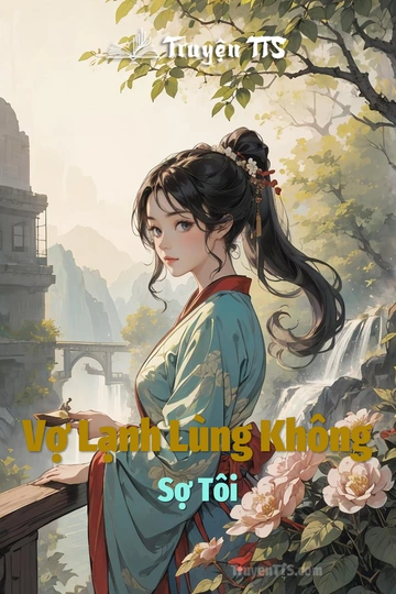 Vợ Lạnh Lùng Không Sợ Tôi