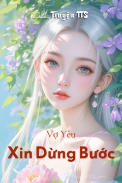 Bìa truyện Vợ Yêu Xin Dừng Bước với hình ảnh cặp đôi chính.