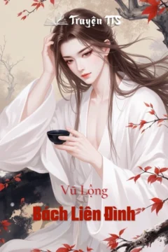 Bìa truyện Bách Liên Đình với hình ảnh nhân vật chính trong khung cảnh cổ đại lãng mạn.