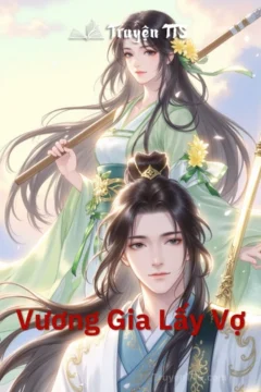 Bìa truyện Vương Gia Lấy Vợ với hình ảnh lãng mạn thời cổ đại.
