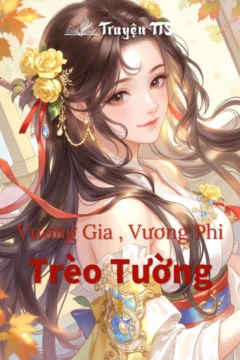 Bìa truyện Vương Gia, Vương Phi Trèo Tường! với hình ảnh cặp đôi cổ trang.