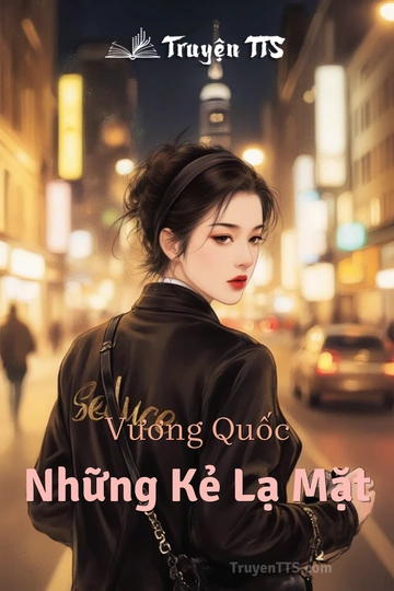 Vương Quốc Những Kẻ Lạ Mặt