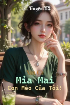 Bìa truyện Mỉa Mai Con Mèo Của Tôi! với hình ảnh Đường Tiểu Mễ và Phó Thụy Dương