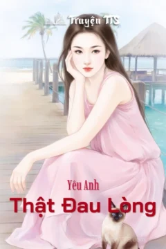 Bìa truyện Yêu Anh Thật Đau Lòng