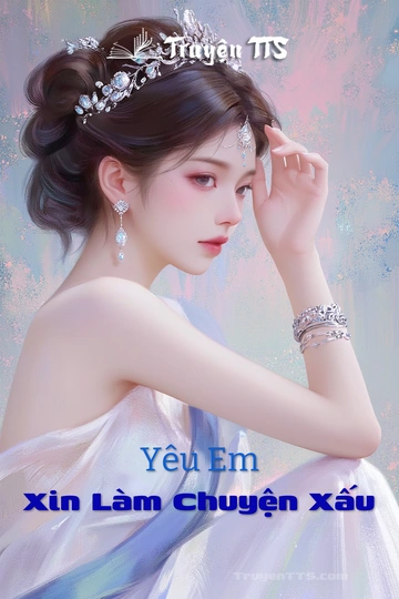 Yêu Em Xin Làm Chuyện Xấu