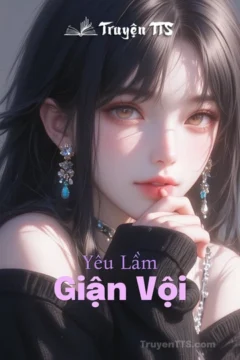 Bìa truyện Yêu Lầm Giận Vội với hình ảnh các nhân vật trẻ trung, hiện đại.