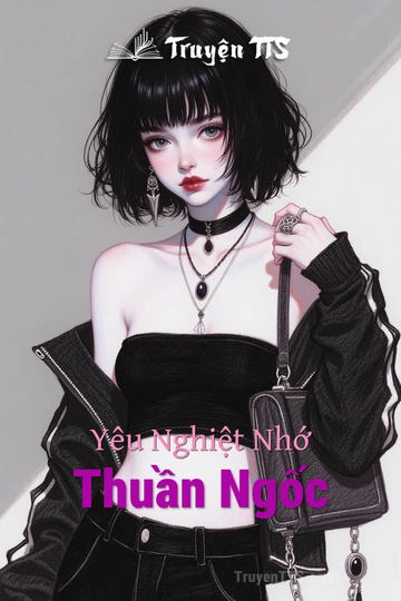 Yêu Nghiệt Nhớ Thuần Ngốc
