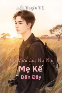 Bìa truyện Âm Mưu Của Nữ Phụ, Mẹ Kế Đến Đây với nhân vật nữ chính đối đầu mẹ kế.
