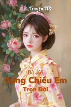 Ảnh bìa truyện ngôn tình Cưng Chiều Em - câu chuyện tổng tài bá đạo chỉ muốn cưng chiều em trọn đời.
