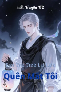 Bìa truyện Bạn Trai Tỉnh Lại Liền Quên Mất Tôi