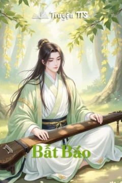 Bất Báo – Tóm tắt nội dung truyện