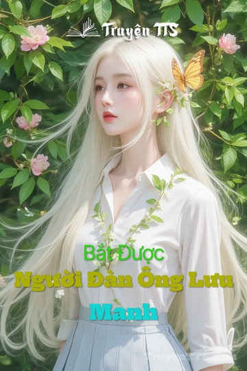 Bắt Được Người Đàn Ông Lưu Manh