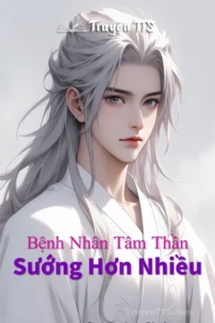 Bìa truyện Bệnh Nhân Tâm Thần Sướng Hơn Nhiều với nhân vật chính bác sĩ và bệnh nhân.