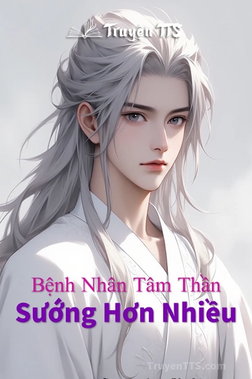 Bệnh Nhân Tâm Thần Sướng Hơn Nhiều