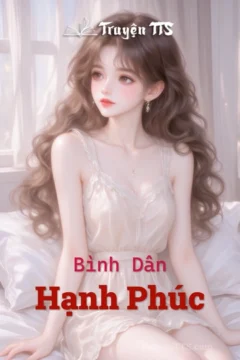 Bìa truyện Bình Dân Hạnh Phúc với hình ảnh minh họa cuộc sống hiện đại.
