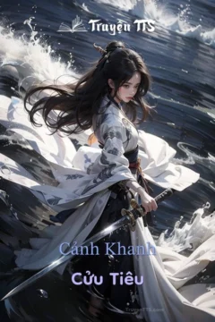 Bìa truyện Cảnh Khanh Cửu Tiêu với hình ảnh nhân vật trong thế giới tiên hiệp.