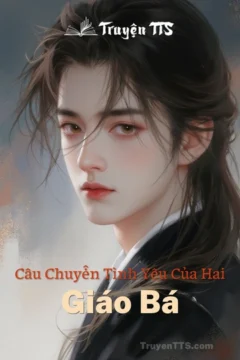 Bìa truyện Câu Chuyện Tình Yêu Của Hai Giáo Bá với hình ảnh hai nhân vật chính.
