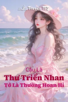 Bìa truyện Cậu Là Thư Triển Nhan, Tớ Là Thường Hoan Hỉ với hình ảnh minh họa cặp đôi hiện đại