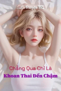 Bìa truyện "Chẳng Qua Chỉ Là Khoan Thai Đến Chậm" với hình ảnh cặp đôi hạnh phúc.
