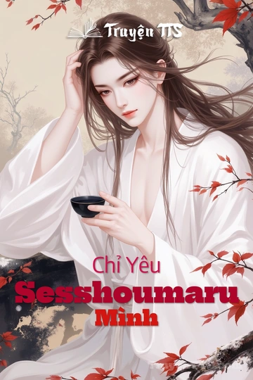 Chỉ Yêu Sesshoumaru Mình