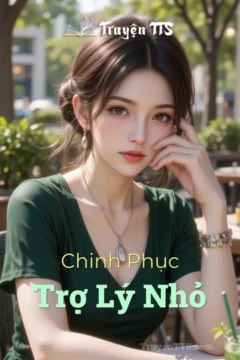 Bìa truyện Chinh Phục Trợ Lý Nhỏ