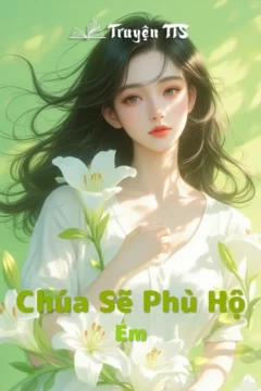 Bìa truyện Chúa Sẽ Phù Hộ Em