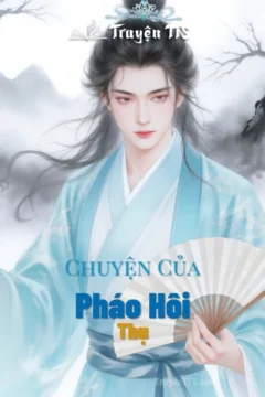 Bìa truyện Chuyện Của Pháo Hôi Thụ với nhân vật chính Lý Thủy.