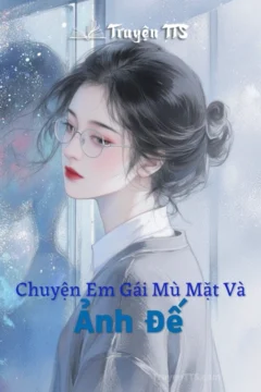 Bìa truyện Chuyện Em Gái Mù Mặt Và Ảnh Đế