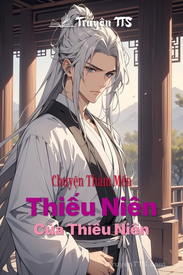 Chuyện Thầm Mến Thiếu Niên Của Thiếu Niên