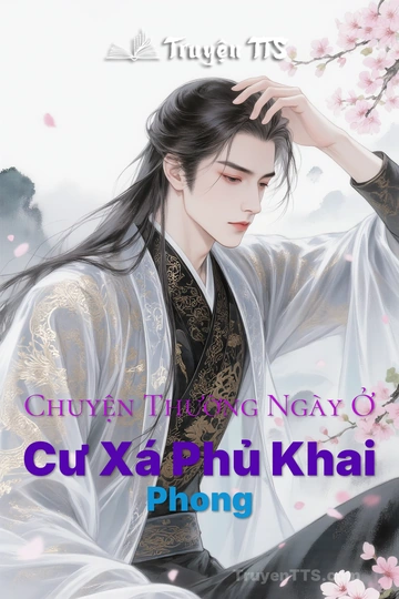 Chuyện Thường Ngày Ở Cư Xá Phủ Khai Phong