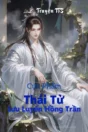 Bìa truyện Cực Phẩm Thái Tử Lưu Luyến Hồng Trần với hình ảnh Thái tử điển trai.