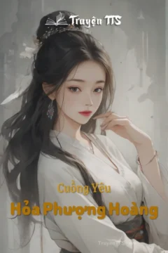 Bìa truyện Cuồng Yêu Hỏa Phượng Hoàng với hình ảnh phượng hoàng và nhân vật nữ chính.
