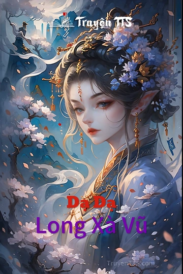 Dạ Dạ Long Xà Vũ
