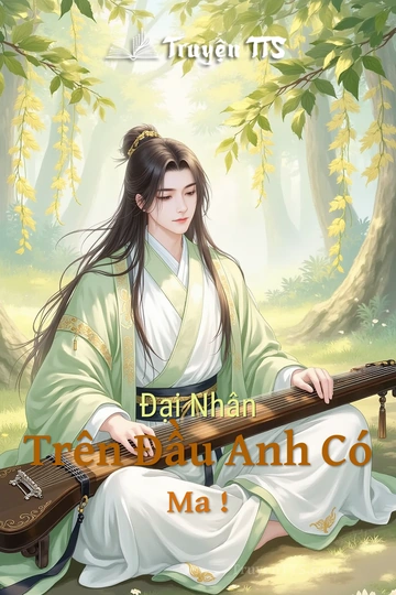 Đại Nhân Trên Đầu Anh Có Ma !