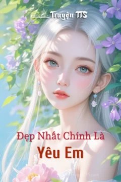 Bìa truyện Yêu Em Chính Là Đẹp Nhất với hình ảnh hai nhân vật chính trong bối cảnh hiện đại.